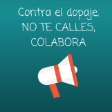 Contra el dopaje no te calles, colabora